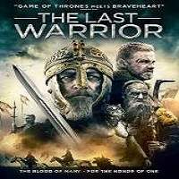 The Last Warrior (2018) Full Movie