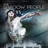 The Shadow People (2016) Full Movie