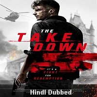 The Take Down (2017) Hindi Dubbed Full Movie
