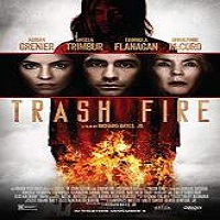 Trash Fire (2016) Full Movie