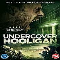 Undercover Hooligan (2016) Full Movie Watch Online HD Print Download Free