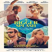 A Bigger Splash (2016) Full Movie Watch Online HD Print Download Free