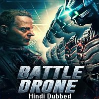 Battle Drone (2018) Hindi Dubbed Full Movie Watch Online HD Print Download Free