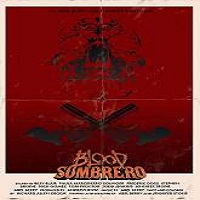 Blood Sombrero (2016) Full Movie Watch Online HD Print Download Free