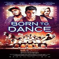 Born to Dance (2015) Full Movie Watch Online HD Print Quality Free Download