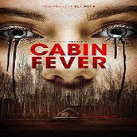 Cabin Fever (2016) Full Movie Watch Online HD Print Download Free