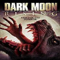 Dark Moon Rising (2015) Full Movie Watch Online HD Print Free Download