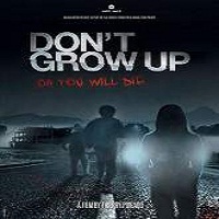 Don’t Grow Up (2015) Full Movie