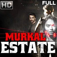 Murkal Estate (2020) Hindi Dubbed Full Movie Watch Online HD Print Download Free