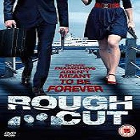 Rough Cut (2016) Full Movie