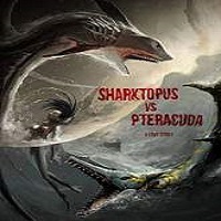 Sharktopus vs Pteracuda (2014) Full Movie Watch Online HD Print Free Download