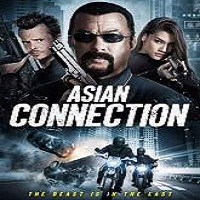 The Asian Connection (2016) Full Movie