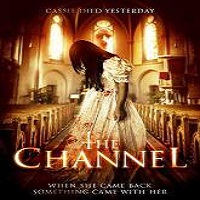 The Channel (2016) Full Movie Watch Online HD Print Quality Free Download