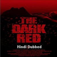 The Dark Red (2019) Unofficial Hindi Dubbed