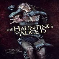 The Haunting of Alice D (2016) Full Movie