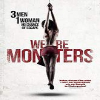 We Are Monsters (2015) Full Movie Watch Online HD Print Download Free