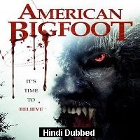 American Bigfoot (2017) Hindi Dubbed