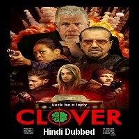 Clover (2020) Unofficial Hindi Dubbed