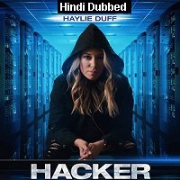 Hacker (2018) Hindi Dubbed Full Movie Online Watch DVD Print Download Free