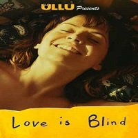 Love Is Blind (2020) Hindi Short UllU Movie Online Watch DVD Print Download Free
