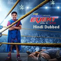 The Main Event (2020) ORG Hindi Dubbed Full Movie Online Watch DVD Print Download Free