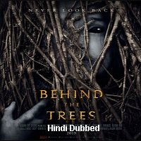 Behind the Trees (2019) Unofficial Hindi Dubbed Full Movie Online Watch DVD Print Download Free