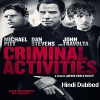 Criminal Activities (2015) Hindi Dubbed ORG Full Movie Online Watch DVD Print Download Free