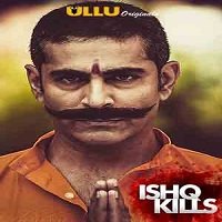 Ishq Kills (2020) ULLU Hindi Season 1 [EP 1 To 4]