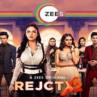 RejctX (2020) Hindi Season 2 [EP 1 To 5] Online Watch DVD Print Download Free