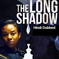 The Long Shadow (2020) Unofficial Hindi Dubbed Full Movie Online Watch DVD Print Download Free