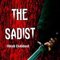 The Sadist (2015) Hindi Dubbed