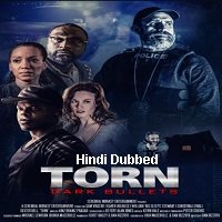 Torn: Dark Bullets (2020) Unofficial Hindi Dubbed Full Movie Online Watch DVD Print Download Free