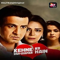 Kehne Ko Humsafar Hain (2018) Hindi Season 1 Complete