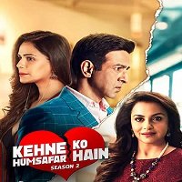 Kehne Ko Humsafar Hain (2019) Hindi Season 2 Complete