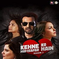 Kehne Ko Humsafar Hain (2020) Hindi Season 3 [EP 1-10] Online Watch DVD Print Download Free