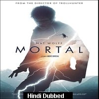 Mortal (2020) Unofficial Hindi Dubbed
