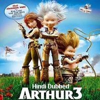 Arthur 3: The War of the Two Worlds (2010) Hindi Dubbed