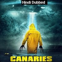 Canaries (2017) Hindi Dubbed
