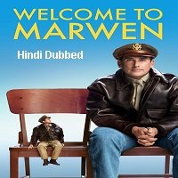 Welcome to Marwen (2018) Hindi Dubbed