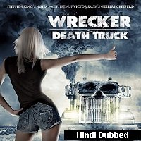 Wrecker (Driver From Hell 2016) Hindi Dubbed