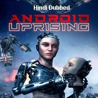 Android Uprising (2020) Unofficial Hindi Dubbed