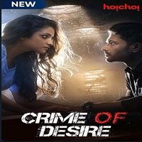 Crime of Desire (Bonyo Premer Golpo 2020) Hindi Season 2 [EP 1 To 5]