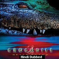 Crocodile 2: Death Swamp (2002) Hindi Dubbed