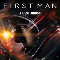 First Man (2018) Hindi Dubbed