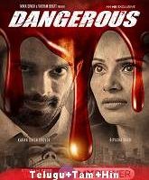 Dangerous (2020) Season 1 [Telugu + Tamil + Hindi]