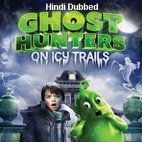 Ghosthunters: On Icy Trails (2015) Hindi Dubbed