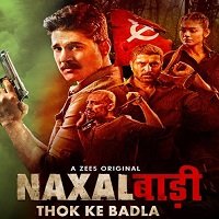 NaxalBari: Thok Ke Badla (2020) Hindi Zee5 Season 1 Complete