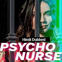 Psycho Nurse (2019) Unofficial Hindi Dubbed Full Movie Online Watch DVD Print Download Free
