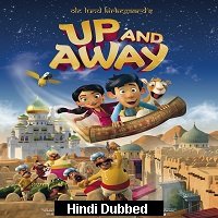 Up And Away (2018) Hindi Dubbed