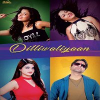 Dilliwaliyaan (2020) Hindi